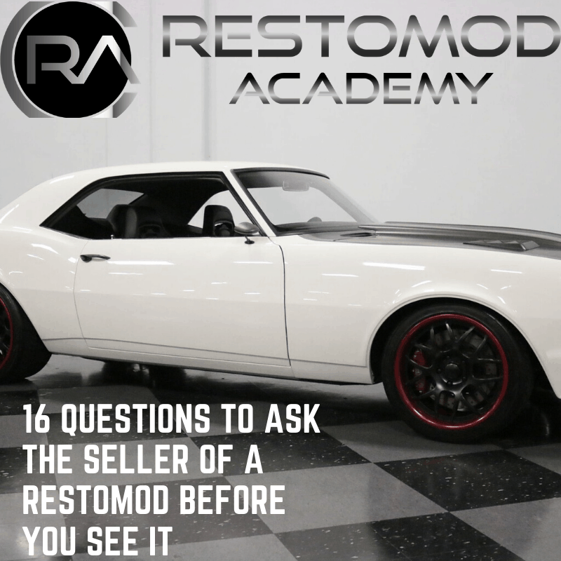16-Quesitons-To-Ask-The-Seller-Of-A-Restomod-Before-You-See-It