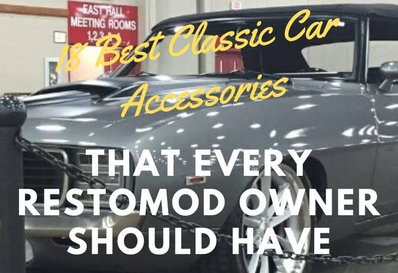 18 Best Classic Car Accessories That every restomod owner shouod have