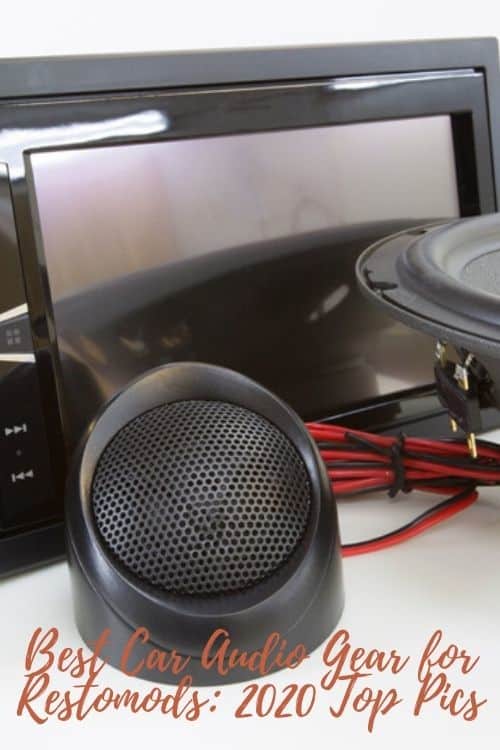 Best Car Audio Gear for Restomods 7 Top Pics for 2022