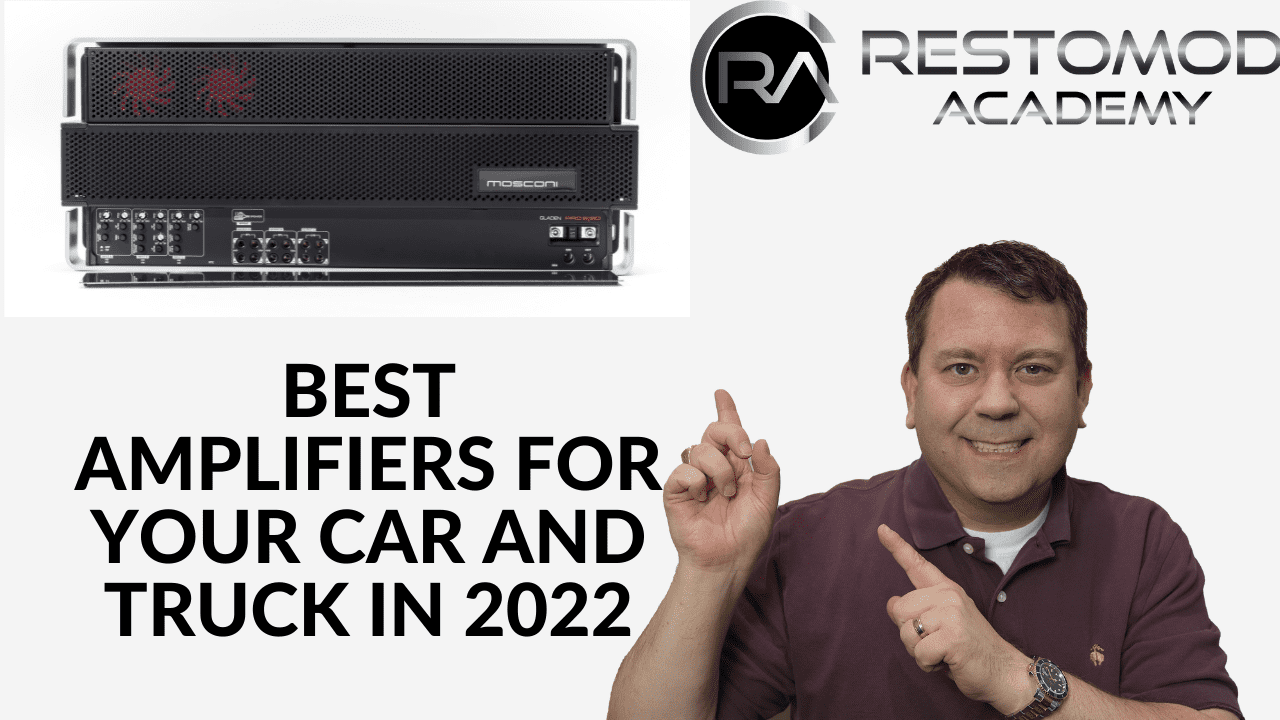 Car Amplifier Buying Guide Restomod Academy